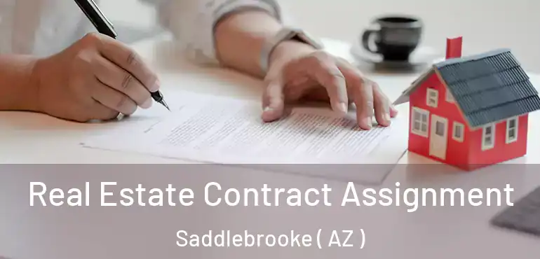  Real Estate Contract Assignment Saddlebrooke ( AZ )