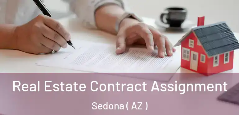  Real Estate Contract Assignment Sedona ( AZ )