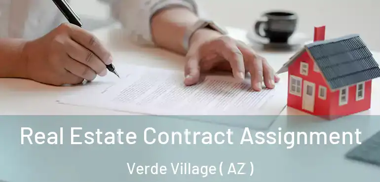  Real Estate Contract Assignment Verde Village ( AZ )