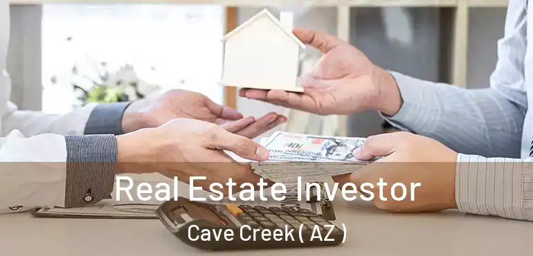  Real Estate Investor Cave Creek ( AZ )