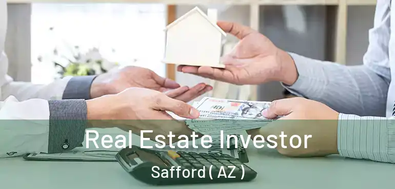  Real Estate Investor Safford ( AZ )
