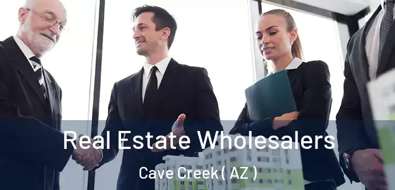  Real Estate Wholesalers Cave Creek ( AZ )