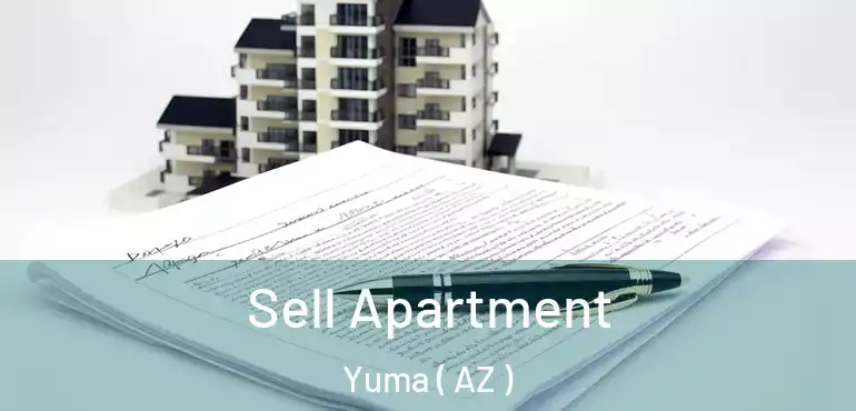  Sell Apartment Yuma ( AZ )