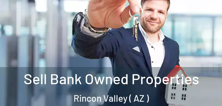  Sell Bank Owned Properties Rincon Valley ( AZ )