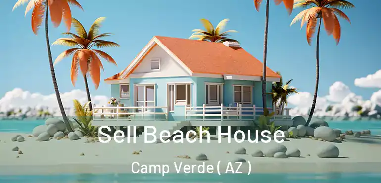  Sell Beach House Camp Verde ( AZ )