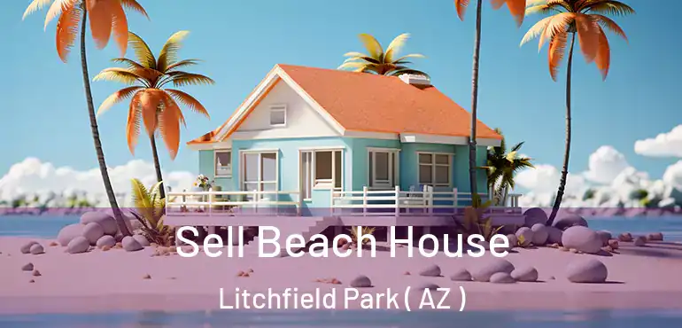 Sell Beach House Litchfield Park ( AZ )