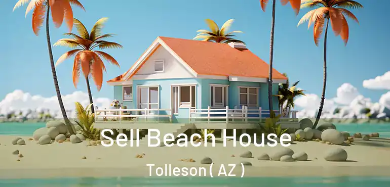  Sell Beach House Tolleson ( AZ )