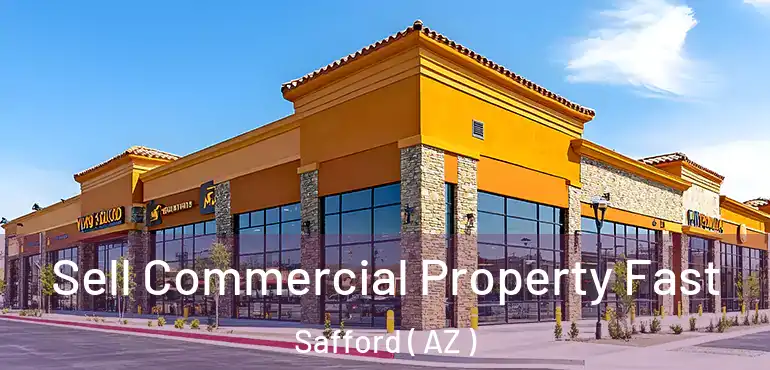  Sell Commercial Property Fast Safford ( AZ )