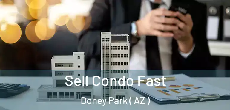  Sell Condo Fast Doney Park ( AZ )