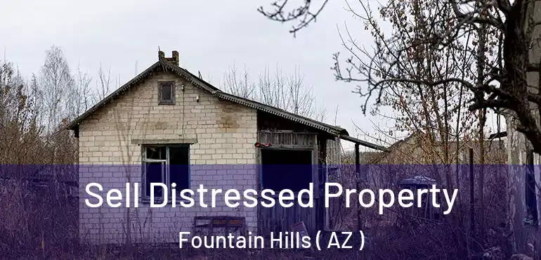  Sell Distressed Property Fountain Hills ( AZ )