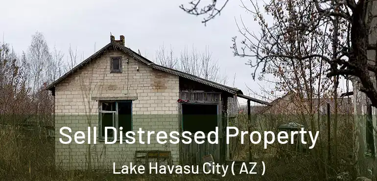  Sell Distressed Property Lake Havasu City ( AZ )