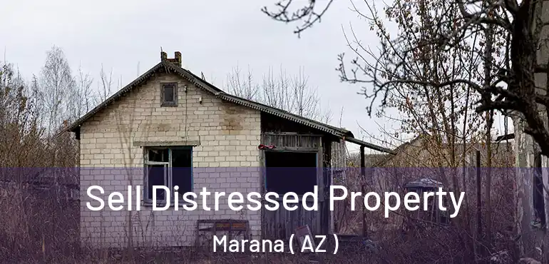  Sell Distressed Property Marana ( AZ )