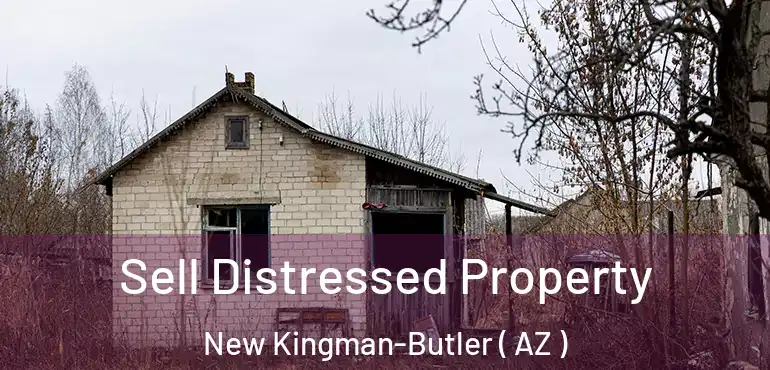  Sell Distressed Property New Kingman-Butler ( AZ )
