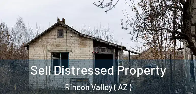  Sell Distressed Property Rincon Valley ( AZ )