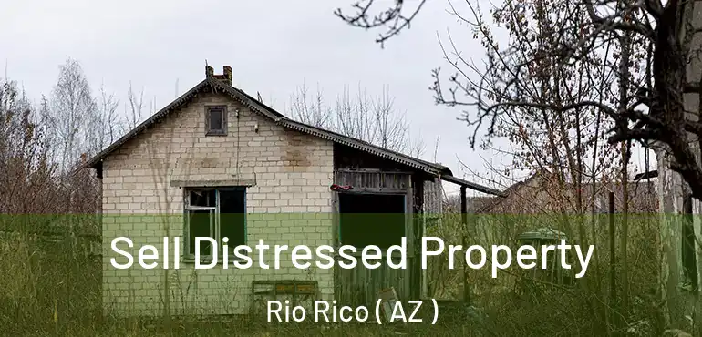  Sell Distressed Property Rio Rico ( AZ )