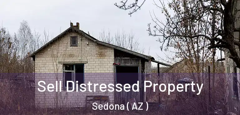  Sell Distressed Property Sedona ( AZ )