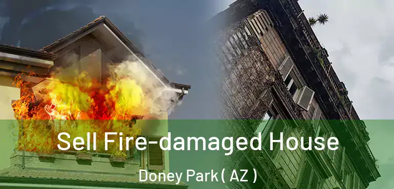  Sell Fire-damaged House Doney Park ( AZ )