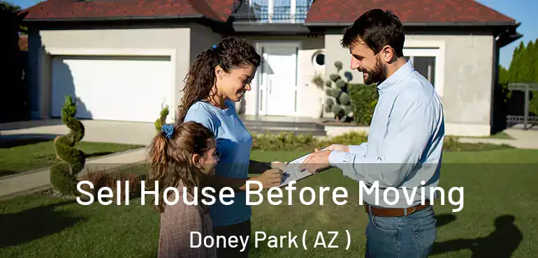  Sell House Before Moving Doney Park ( AZ )