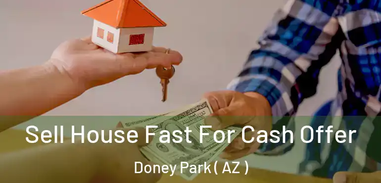  Sell House Fast For Cash Offer Doney Park ( AZ )