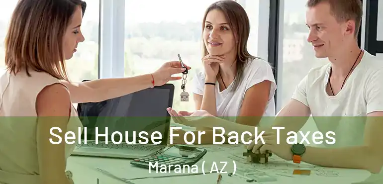  Sell House For Back Taxes Marana ( AZ )