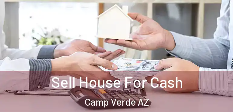  Sell House For Cash Camp Verde AZ