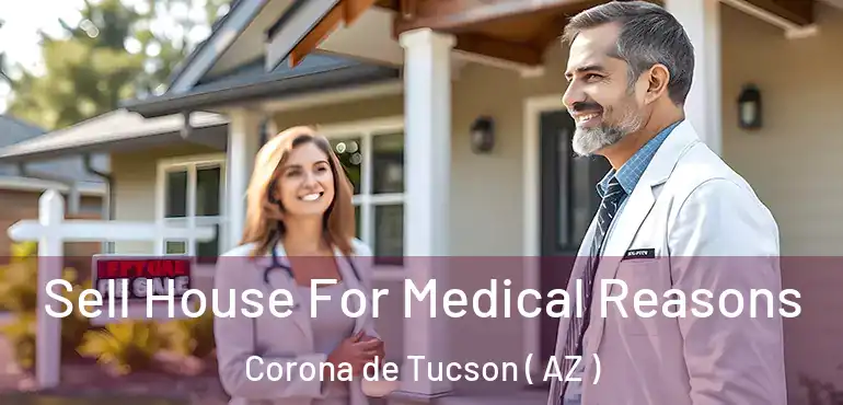  Sell House For Medical Reasons Corona de Tucson ( AZ )