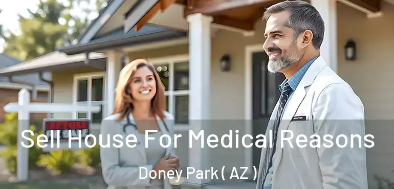  Sell House For Medical Reasons Doney Park ( AZ )