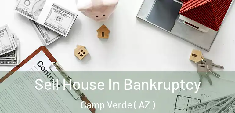  Sell House In Bankruptcy Camp Verde ( AZ )