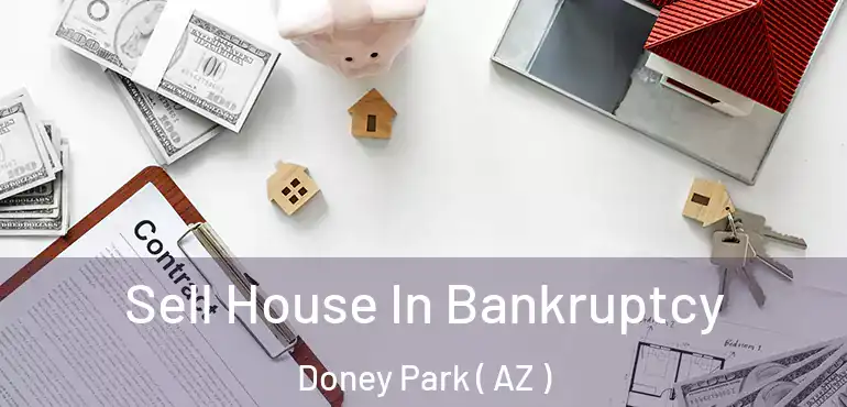  Sell House In Bankruptcy Doney Park ( AZ )
