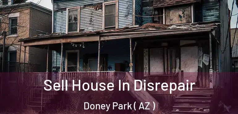  Sell House In Disrepair Doney Park ( AZ )