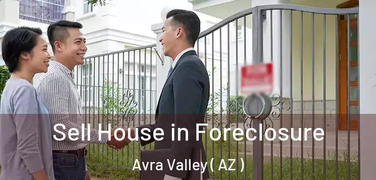  Sell House in Foreclosure Avra Valley ( AZ )