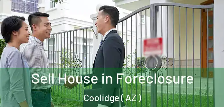  Sell House in Foreclosure Coolidge ( AZ )
