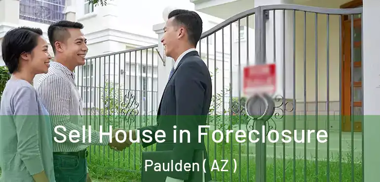  Sell House in Foreclosure Paulden ( AZ )