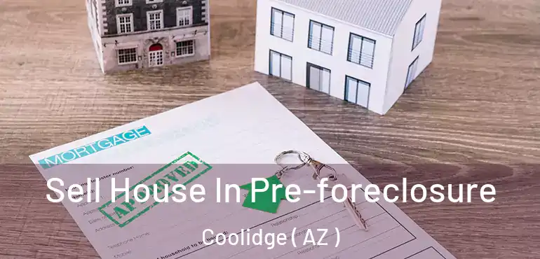  Sell House In Pre-foreclosure Coolidge ( AZ )