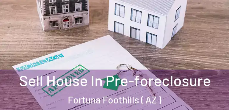  Sell House In Pre-foreclosure Fortuna Foothills ( AZ )