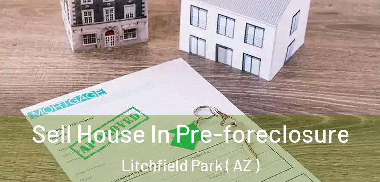  Sell House In Pre-foreclosure Litchfield Park ( AZ )