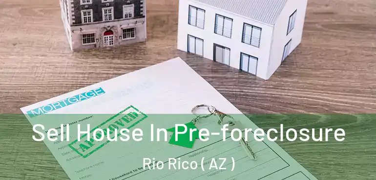  Sell House In Pre-foreclosure Rio Rico ( AZ )
