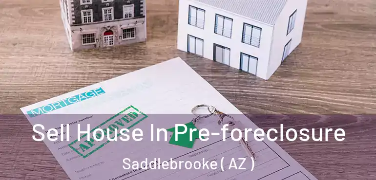  Sell House In Pre-foreclosure Saddlebrooke ( AZ )