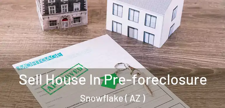  Sell House In Pre-foreclosure Snowflake ( AZ )