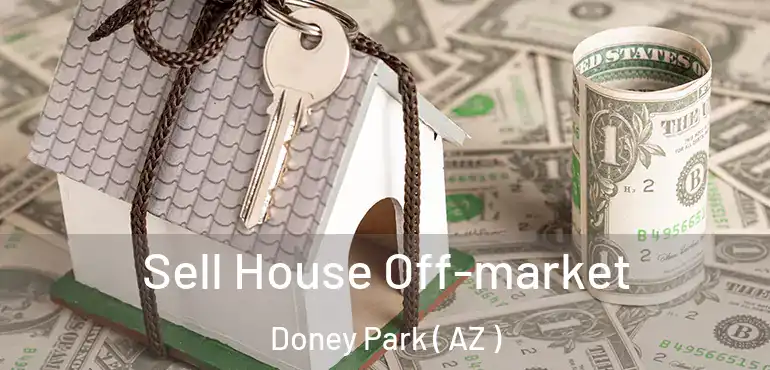  Sell House Off-market Doney Park ( AZ )