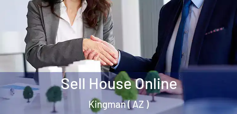  Sell House Online Kingman ( AZ )