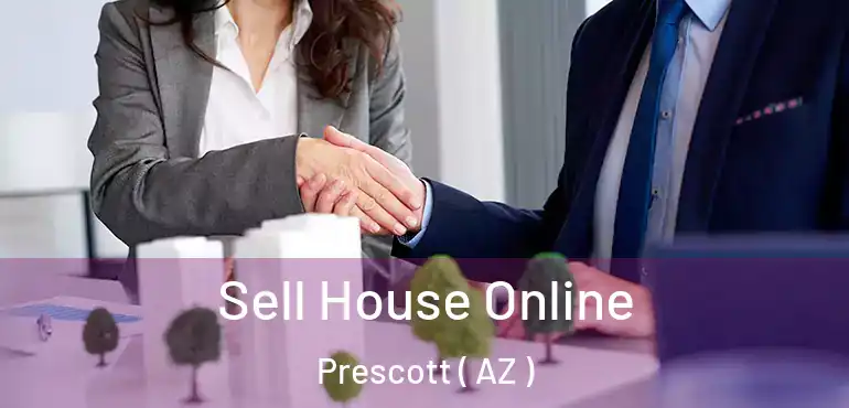  Sell House Online Prescott ( AZ )