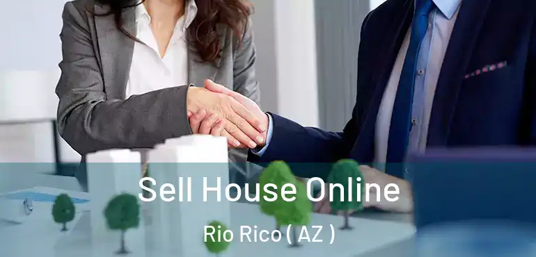  Sell House Online Rio Rico ( AZ )
