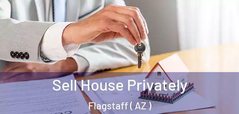  Sell House Privately Flagstaff ( AZ )