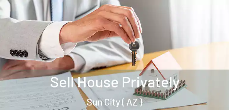  Sell House Privately Sun City ( AZ )