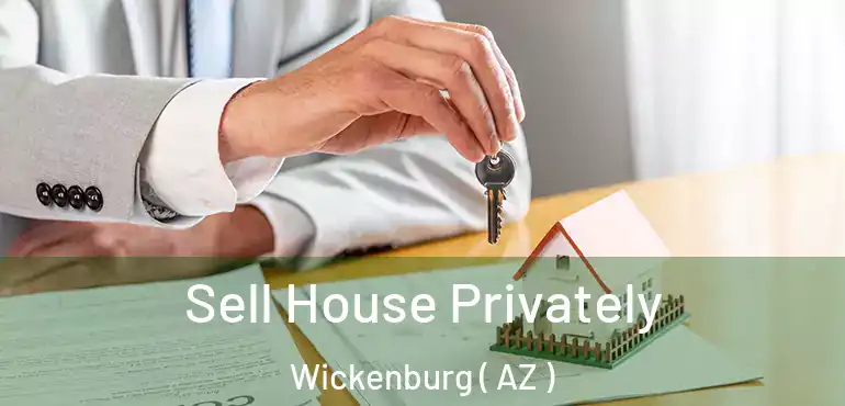  Sell House Privately Wickenburg ( AZ )