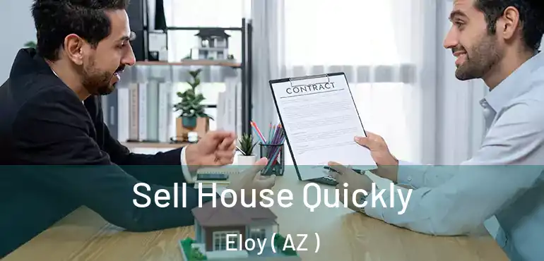  Sell House Quickly Eloy ( AZ )