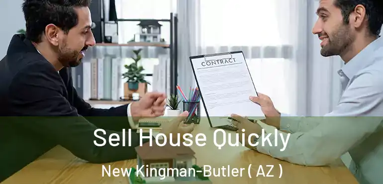  Sell House Quickly New Kingman-Butler ( AZ )