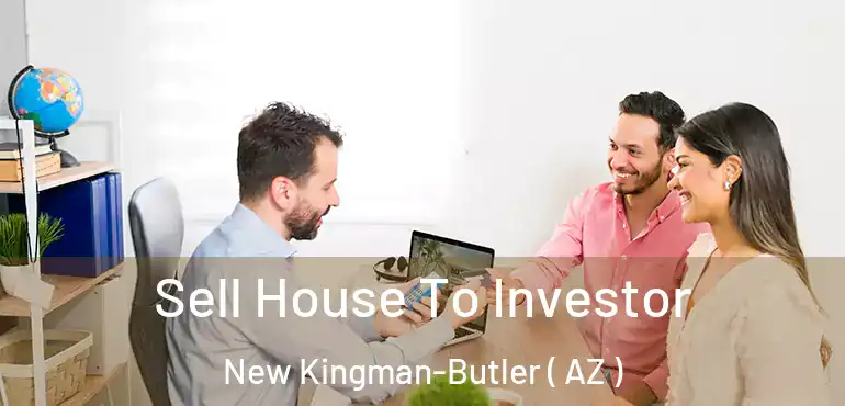  Sell House To Investor New Kingman-Butler ( AZ )