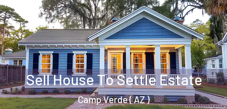  Sell House To Settle Estate Camp Verde ( AZ )